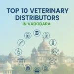 Top 10 Veterinary Distributors in Vadodara